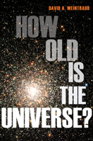 How Old Is the Universe? 069115628X Book Cover