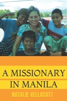 A Missionary in Manila (Missionary Stories) 1546389369 Book Cover