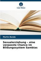 Sexualerziehung - eine verpasste Chance im Bildungssystem Sambias (German Edition) 6208610583 Book Cover