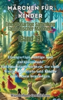 Märchen für Kinder Eine großartige Sammlung fantastischer Märchen. B0D1DHC9F3 Book Cover