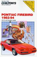 GM Firebird 1982-94: All U.S. and Canadian models (Chilton Model Specific Automotive Repair Manuals)