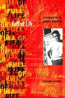 Full of Life: A Biography of John Fante 0865475547 Book Cover