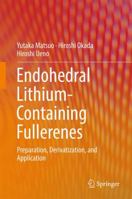 Endohedral Lithium-Containing Fullerenes: Preparation, Derivatization, and Application 9811050031 Book Cover