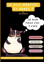 Je suis mort (e), et après ? Le registre de vos dernières volontés: Planificateur et guide des formalités après le décès. Liste des informations ... et vos derniers souhaits. (French Edition) 2322664340 Book Cover