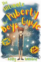 The Ultimate Puberty Guide for Boys 8–14 Years Old: Growing Up with Confidence—Understanding Body Changes, Emotions & Learning Essential Life Skills B0F5NT485H Book Cover