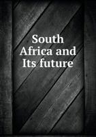 South Africa and its Future 137702377X Book Cover