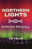 Northern Lights Coded To Kill B0F22W1K5J Book Cover