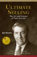 Ultimate Selling, The Art and Science of Sales Success 0983305404 Book Cover