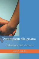 Arrampicati alla giostra: L'altalena dell'Amore 1717863361 Book Cover