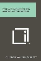 Italian Influence on American Literature 1258360705 Book Cover