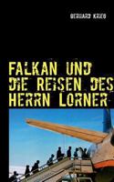 Falkan und die Reisen des Herrn Lorner 3732262936 Book Cover