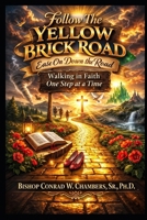 Follow The Yellow Brick Road: Trusting God One Day at a Time B0GPK4VQ29 Book Cover