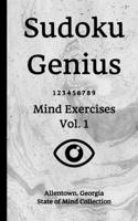Sudoku Genius Mind Exercises Volume 1: Allentown, Georgia State of Mind Collection 1651129371 Book Cover