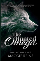 The Hunted Omega: A Spicy Wolf Shifter Omegaverse Reverse Harem Romance (Broken Collar) B0GP777TN2 Book Cover