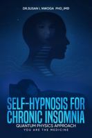 Self_Hypnosis for chronic insomnia Quantum physics approach: You Are The Medicine B0FJ29Q57G Book Cover