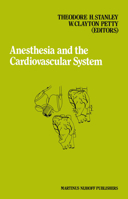 Anesthesia and the Cardiovascular System: Annual Utah Postgraduate Course in Anesthesiology 1984 9401090017 Book Cover