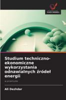 Studium techniczno-ekonomiczne wykorzystania odnawialnych zródel energii (Polish Edition) 6202480742 Book Cover
