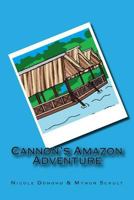 Cannon's Amazon Adventure 1483946002 Book Cover