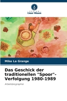 Das Geschick der traditionellen "Spoor"-Verfolgung 1980-1989: Arbeitsbiographie (German Edition) 6208813328 Book Cover