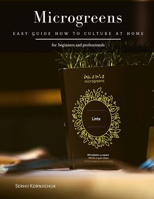 Microgreens: Easy Guide How to Culture at Home B08LPLB96D Book Cover