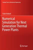 Numerical Simulation for Next Generation Thermal Power Plants 3030094375 Book Cover