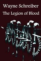 The Legion of Blood 1502419505 Book Cover