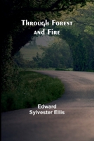 Through Forest and Fire 9357931287 Book Cover