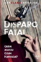 Disparo Fatal 1539116859 Book Cover