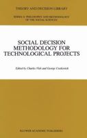 Social Decision Methodology for Technological Projects (Theory and Decision Library A:) 0792303717 Book Cover