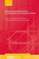 Electoral System Incentives for Interparty and Intraparty Politics (Comparative Politics) 019895655X Book Cover