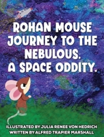 Journey to the Nebulous, A Space Oddity B0FNQ12TNK Book Cover