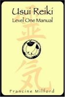 Usui Reiki: Level One Manual 1411600746 Book Cover