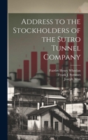Address to the Stockholders of the Sutro Tunnel Company 1021472344 Book Cover