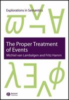The Proper Treatment of Events (Explorations in Semantics) 1405112123 Book Cover