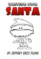 Waiting for Santa: Two-Part & Three-Part Mixed, accompanied 1523806974 Book Cover