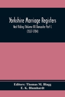 Yorkshire Marriage Registers. West Riding (Volume Iii) Doncaster Part I. 9354411223 Book Cover