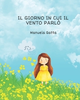 Il giorno in cui il vento parlò (Italian Edition) B0GX1GC41R Book Cover