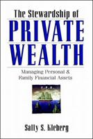 The Stewardship of Private Wealth: Managing Personal & Family Financial Assets 0786310324 Book Cover