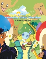 The Friendly Little Martian 1456866389 Book Cover