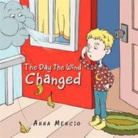 The Day the Wind Changed 1469182327 Book Cover