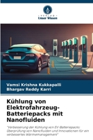 Kühlung von Elektrofahrzeug-Batteriepacks mit Nanofluiden (German Edition) 6207018877 Book Cover