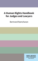 A Human Rights Handbook for Judges and Lawyers 9083407543 Book Cover