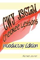 Cherokee Lessons-Introductory Editon 0557686407 Book Cover