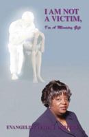 I Am Not a Victim, I'm a Ministry Gift 141220061X Book Cover