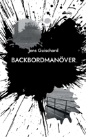 Backbordmanöver (German Edition) 369512671X Book Cover