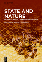 State and Nature: Studies in Ancient and Medieval Philosophy 3110735431 Book Cover