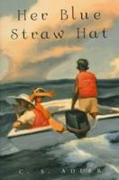Her Blue Straw Hat 0152014667 Book Cover