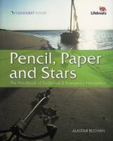 Pencil, Paper and Stars: The Handbook of Traditional and Emergency Navigation 0470516526 Book Cover