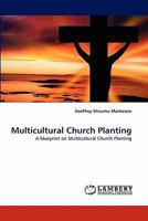 Multicultural Church Planting: A blueprint on Multicultural Church Planting 3844328270 Book Cover