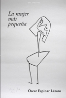 La Mujer Mas Pequena 1514318741 Book Cover